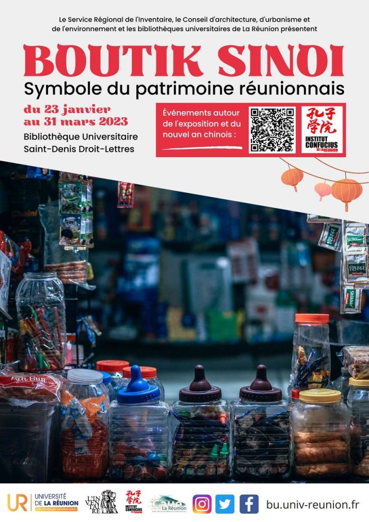 Le Service Régional de l'inventaire, le Conseil d'architecture, d'urbanisme et de l'environnement et les bibliothèques universitaires de La Réunion présentent Boutik Sinoi, Symbole du patrimoine réunionnais. Exposition du 23 janvier au 31 mars 2023 à la Bibliothèque Universitaire Saint Denis Droit-Lettres.