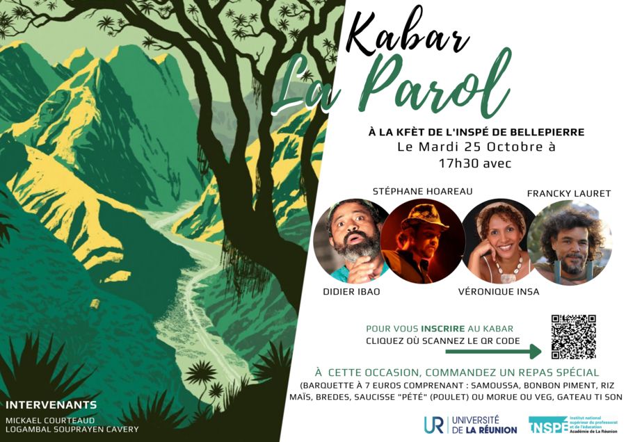 Dans le cadre de la Somen kréol qui se déroulera du 24 au 28 octobre, l’Inspé de La Réunion, en partenariat avec la BU Éducation et la Kfet propose aux étudiants, stagiaires et personnels : Une exposition : » ZISKAKAN ? ZISKA FÉ KLÉR « à voir jusqu’au 30 octobre dans le Hall d’accueil de l’Inspé et à la BU Éducation Un KABAR LA PAROL le mardi 25 octobre à 17h30 à la Kfèt avec un repas créole des dégustations et un repas spécial à la Kfèt de l’Inspé de Bellepierre. Au programme Mardi 25 octobre Dès 7h , Riz sofé et rougail tomate (je m’inscris – au plus tard le vendredi 21/10, 12h) 17h30, Kabar et sa barquette créole à 7 euros comprenant : samoussa, bonbon piment, riz maïs, brèdes, saucisse « pété » (poulet) ou morue ou VEG, gâteau Ti son (je m’inscris – au plus tard le vendredi 21/10, 12h) Mercredi 26 octobre : À partir de 11h : dégustation de « Boulette de Morue » , Je m’inscris (GRATUIT) Jeudi 27 octobre : À partir de 11h : Dégustation de « Pâté créole » . Je m’inscris (GRATUIT) Vendredi 28 octobre : Un déjeuner spécial est proposé au tarif habituel : « Rougail saucisse poulet et Riz Z’embrocal